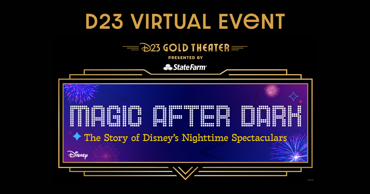 D23 Gold Theater presents Magic After Dark: The Story of Disney's Nighttime Spectaculars